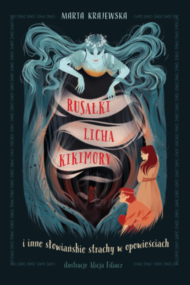 Rusałki, licha, kikimory Rusałki, licha, kikimory