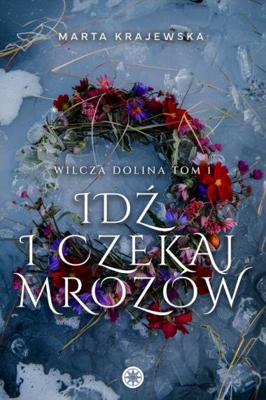 Idź i czekaj mrozów Idź i czekaj mrozów